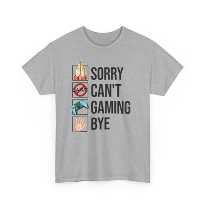 Sorry. Can't. Gaming. Bye. (Standard Version)