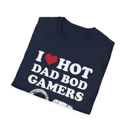 I Love Hot Dad Bod Gamers