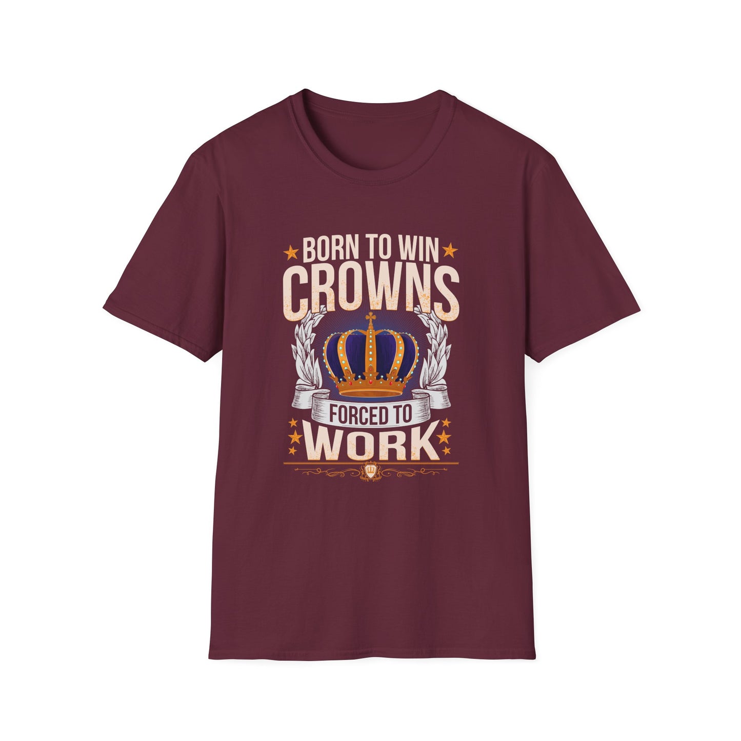 Born to Win Crowns - Forced to Work