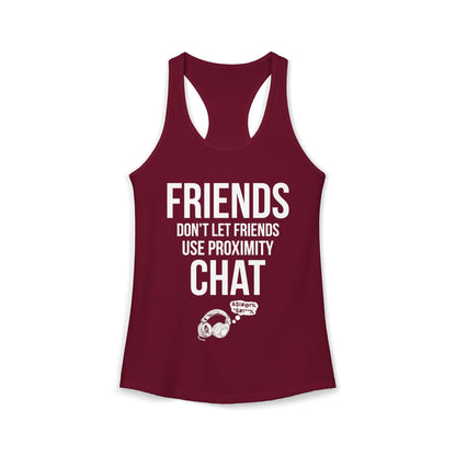 Friends Don't Let Friends Use Proximity Chat