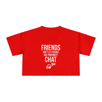 Friends Don't Let Friends Use Proximity Chat