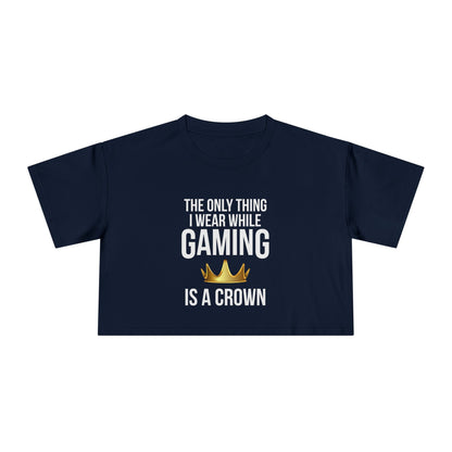 The Only Thing I Wear While Gaming is a Crown