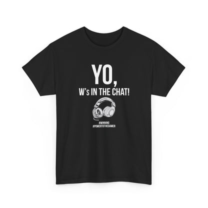 Yo W's in the Chat!