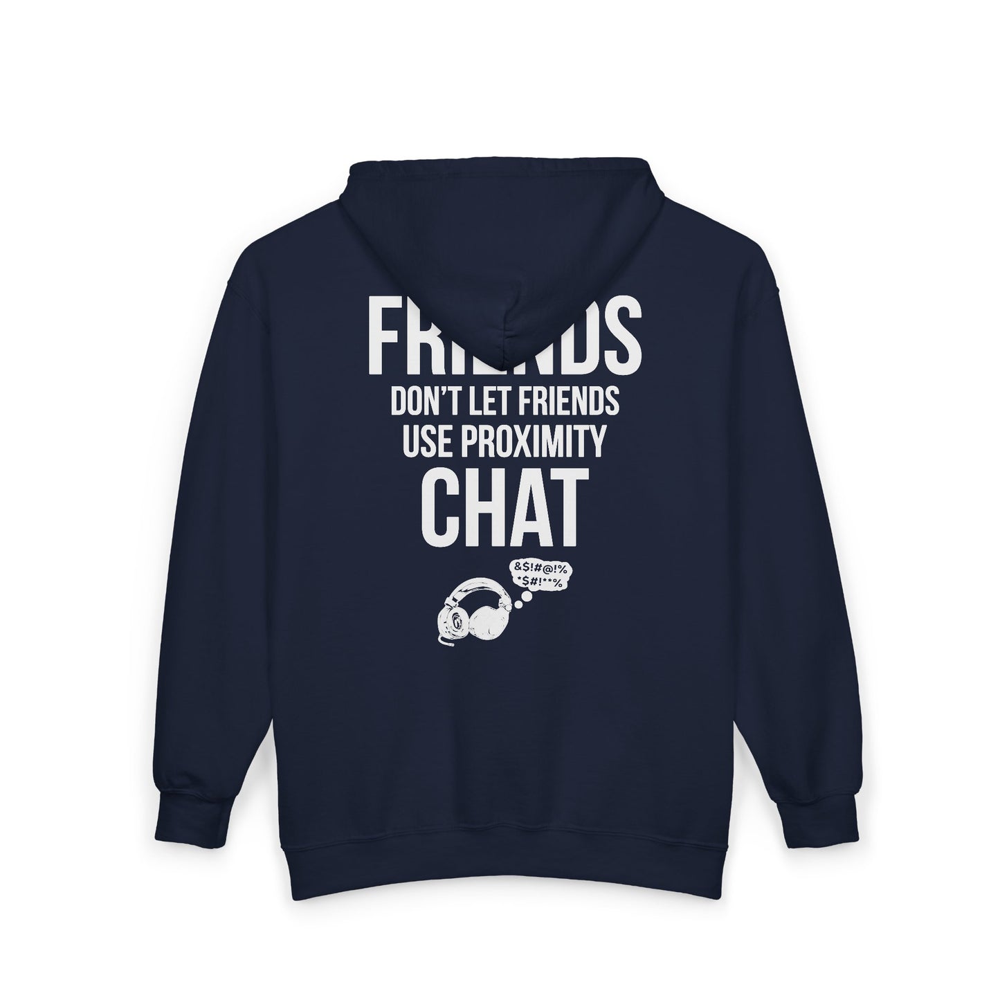 Friends Don't Let Friends Use Proximity Chat