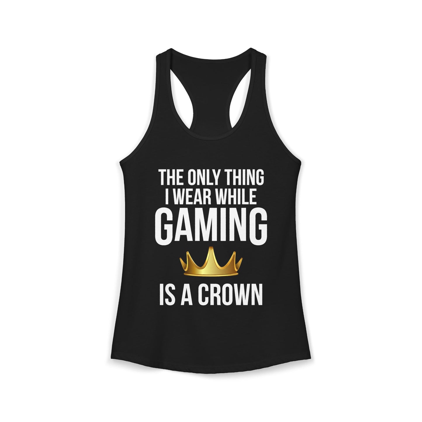 The Only Thing I Wear While Gaming is a Crown