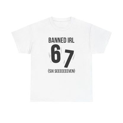 Banned IRL 6 7