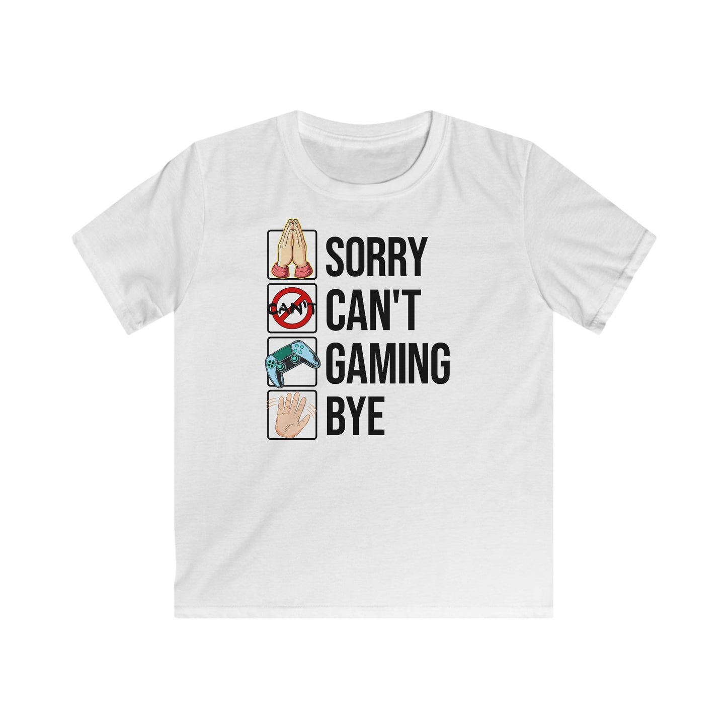 Sorry. Can't. Gaming. Bye. (Standard Version)