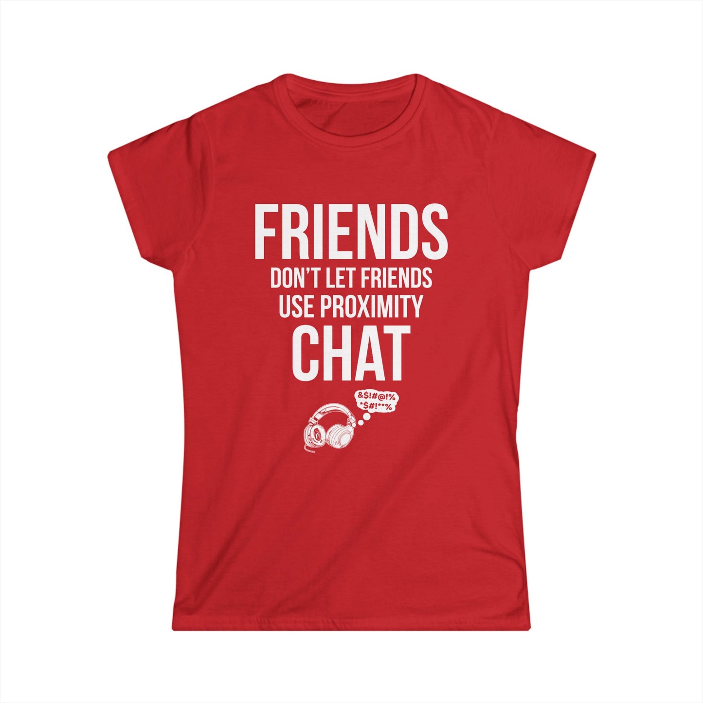 Friends Don't Let Friends Use Proximity Chat