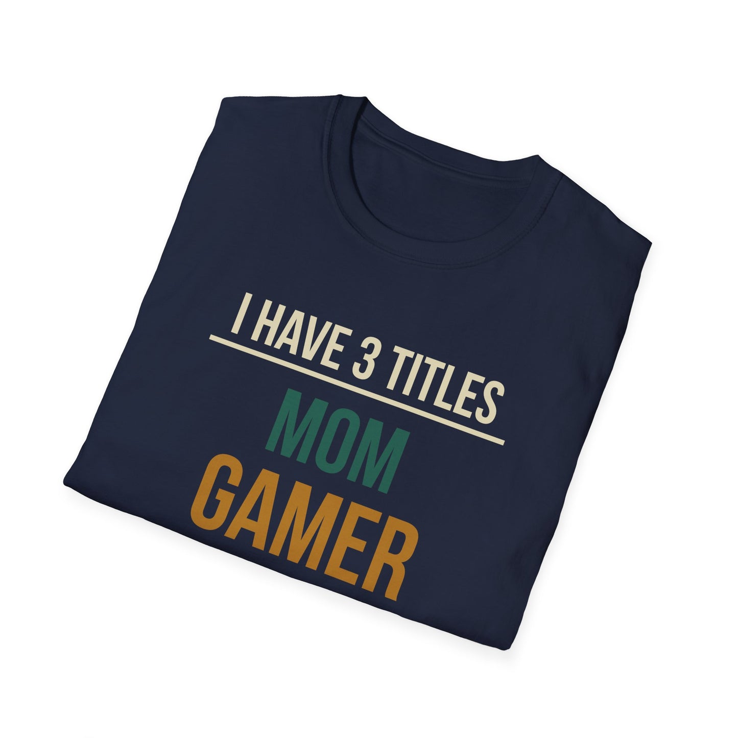 I Have 3 Titles - Mom
