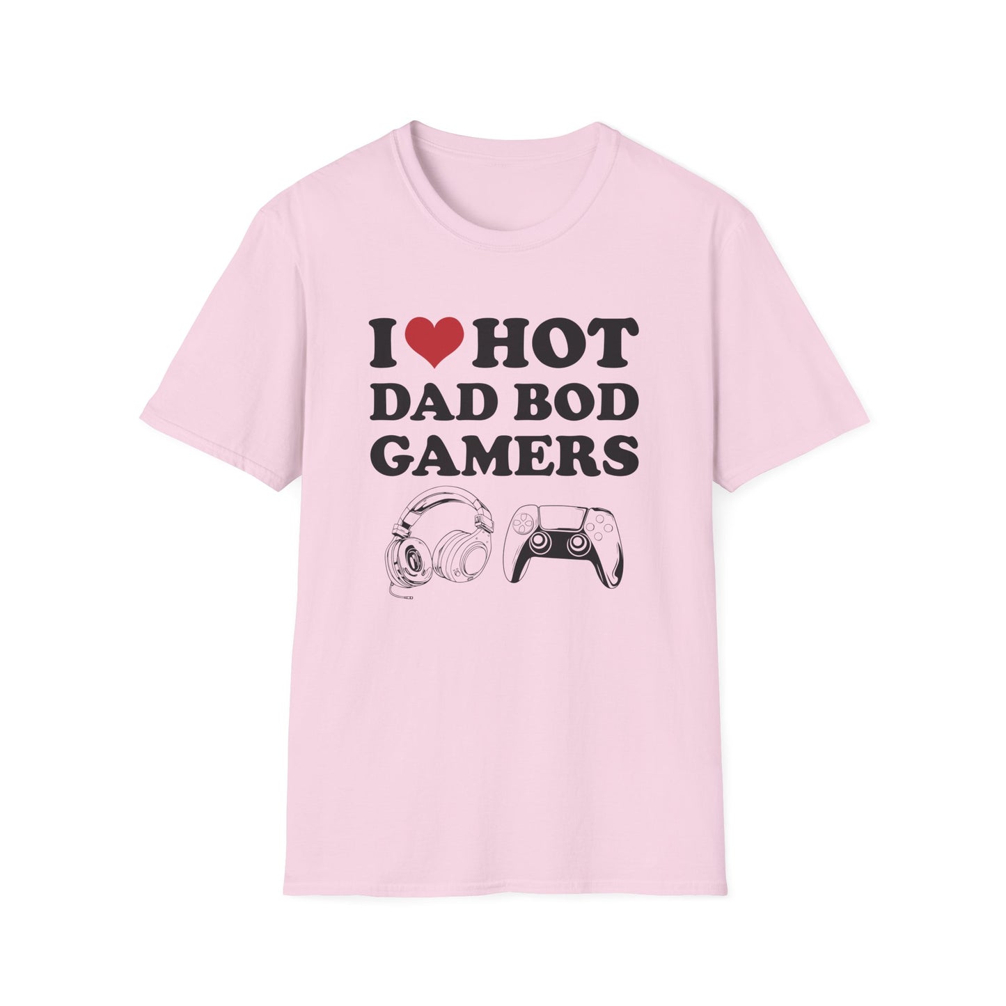 I Love Hot Dad Bod Gamers