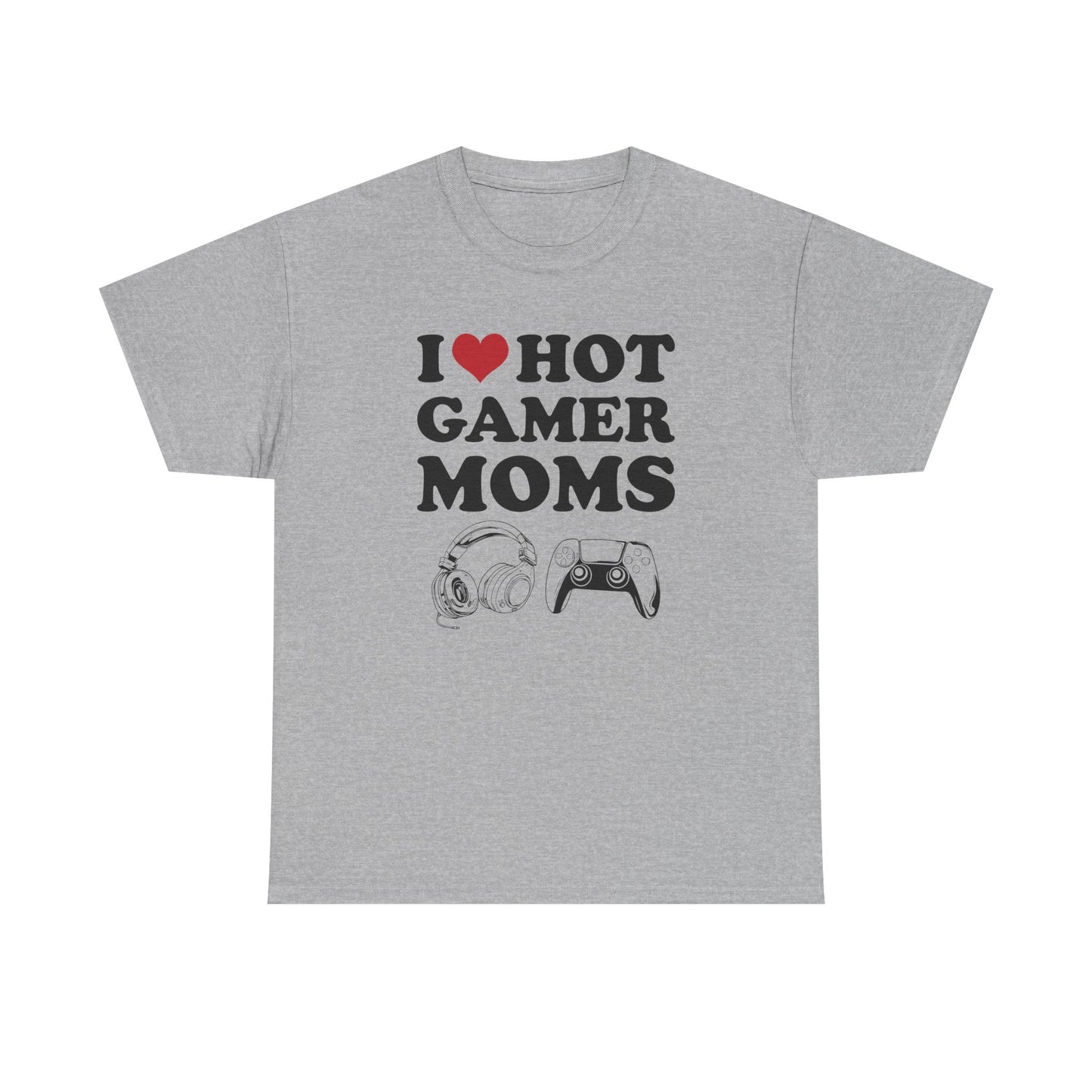 I Love Hot Gamer Moms