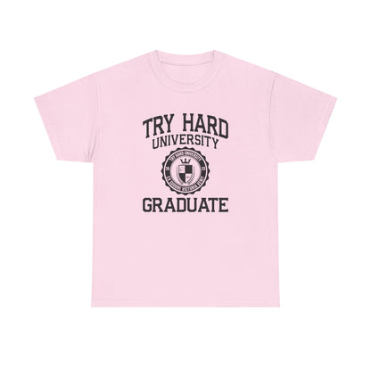 Try Hard University Graduate