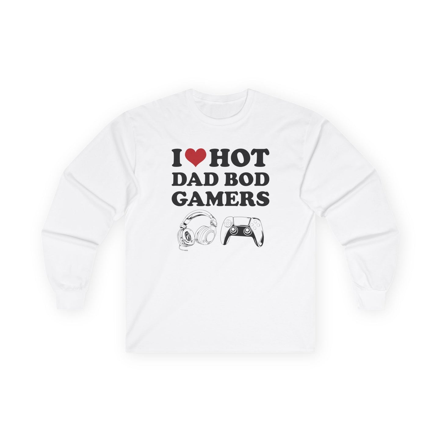 I Love Hot Dad Bod Gamers
