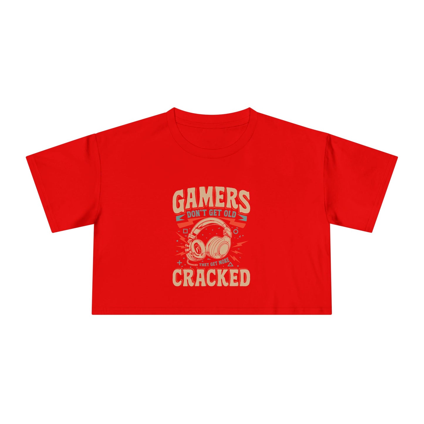 Gamers Don't Get Old They Get More Cracked