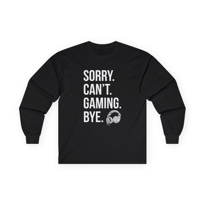 Sorry. Can't. Gaming. Bye. (Standard Version)