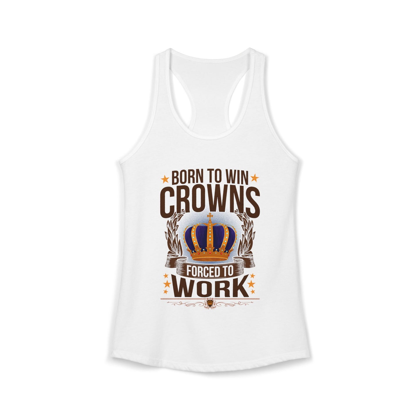 Born to Win Crowns - Forced to Work