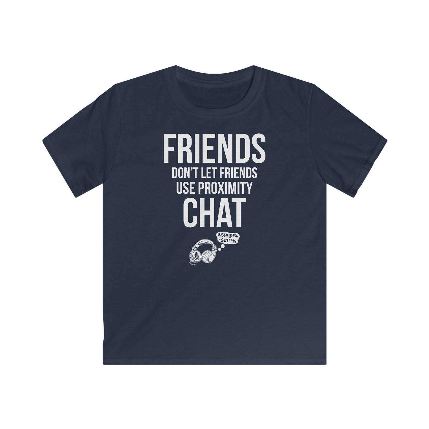 Friends Don't Let Friends Use Proximity Chat