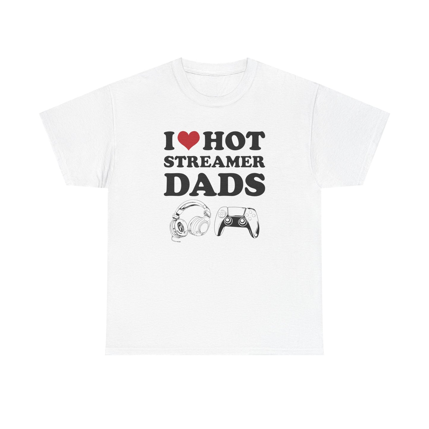 I Love Hot Streamer Dads