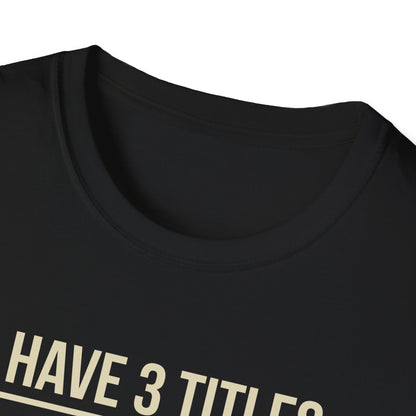 I Have 3 Titles - Mom