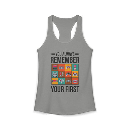 You Always Remember Your First