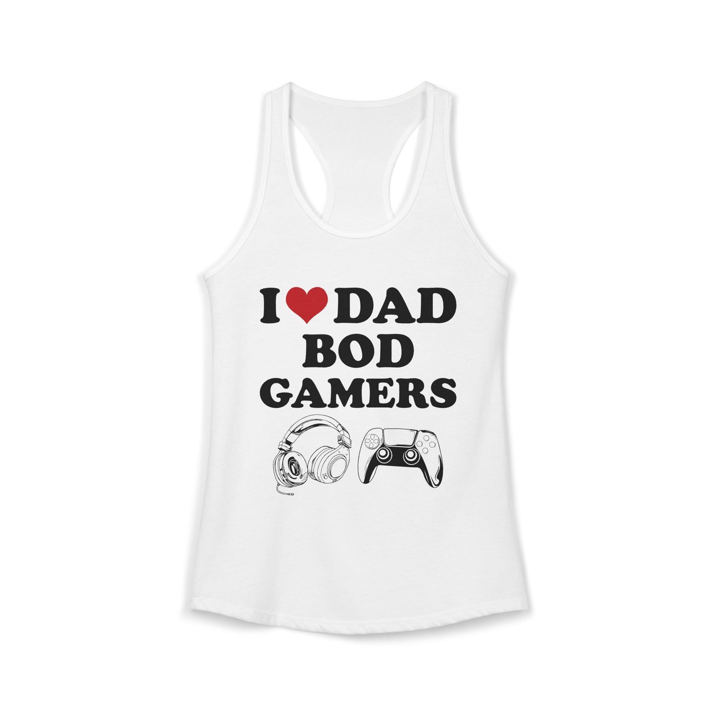 I Love Dad Bod Gamers