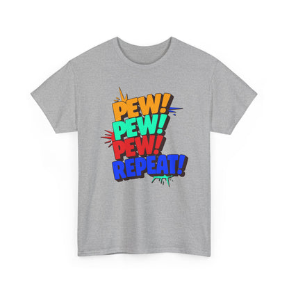 Pew Pew Pew Repeat