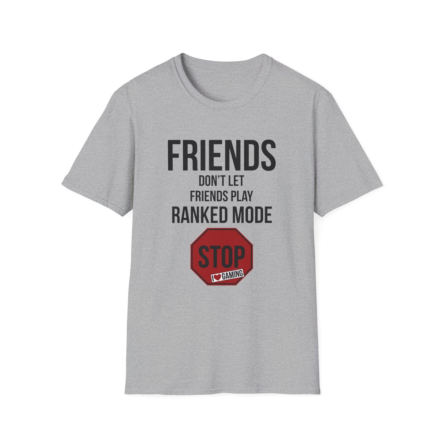 Friends Don't Let Friends Play Ranked Mode