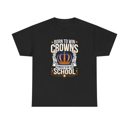 Born to Win Crowns — Forced to go to School