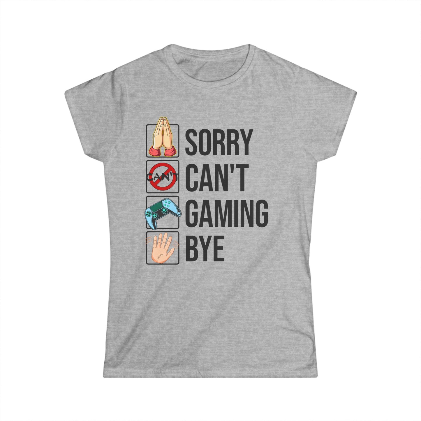 Sorry. Can't. Gaming. Bye. (Standard Version)