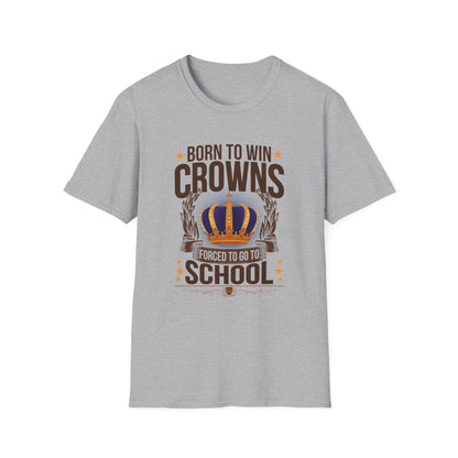 Born to Win Crowns — Forced to go to School