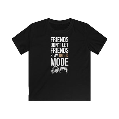 Friends Don't Let Friends Play Build Mode