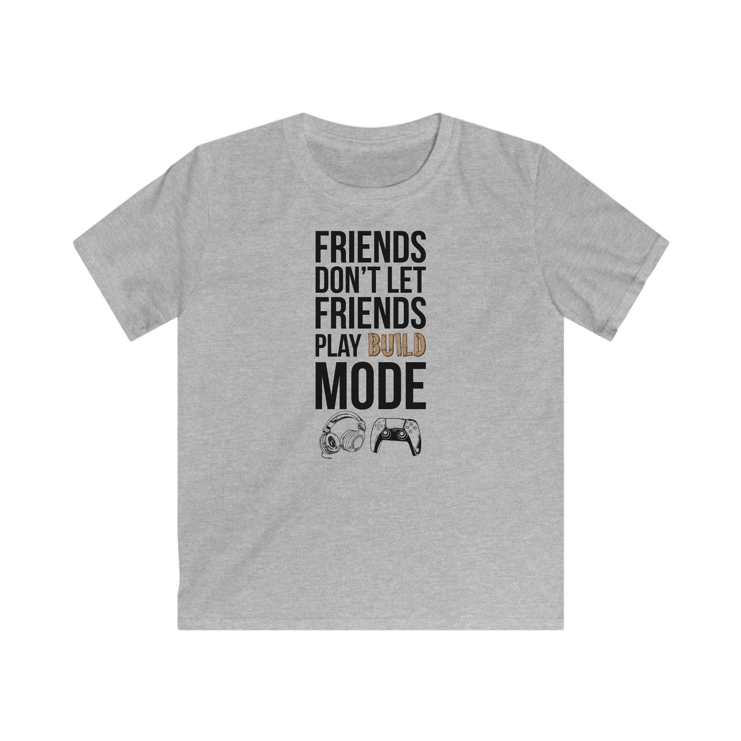 Friends Don't Let Friends Play Build Mode