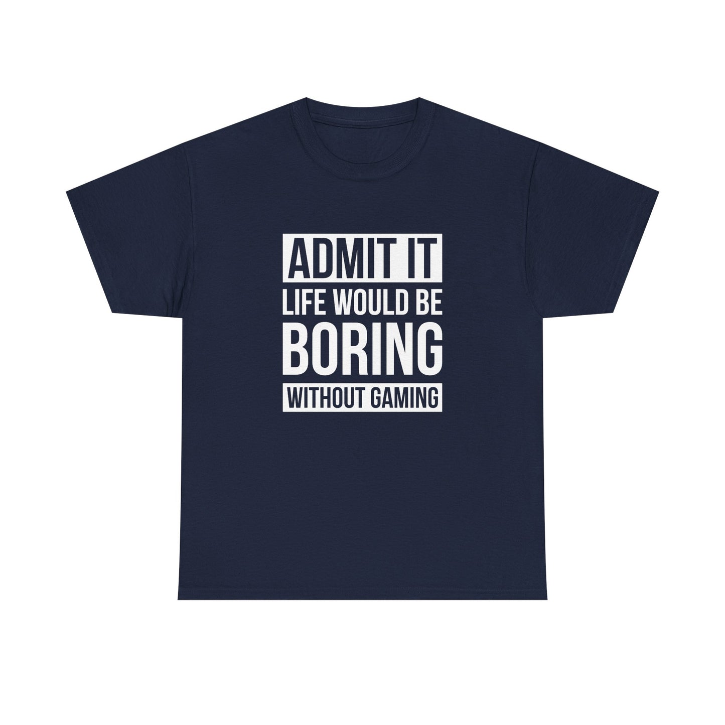 Admit It, Life Would Be Boring Without Gaming