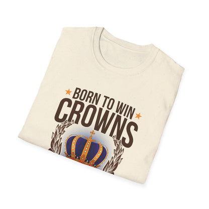 Born to Win Crowns - Forced to Work