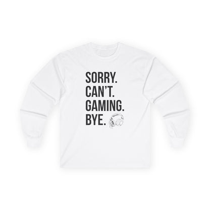Sorry. Can't. Gaming. Bye. (Standard Version)