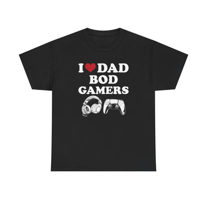 I Love Dad Bod Gamers