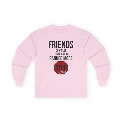 Friends Don't Let Friends Play Ranked Mode