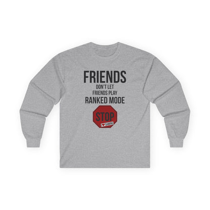 Friends Don't Let Friends Play Ranked Mode