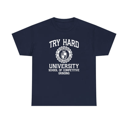 Try Hard University - School of Competitive Grinding