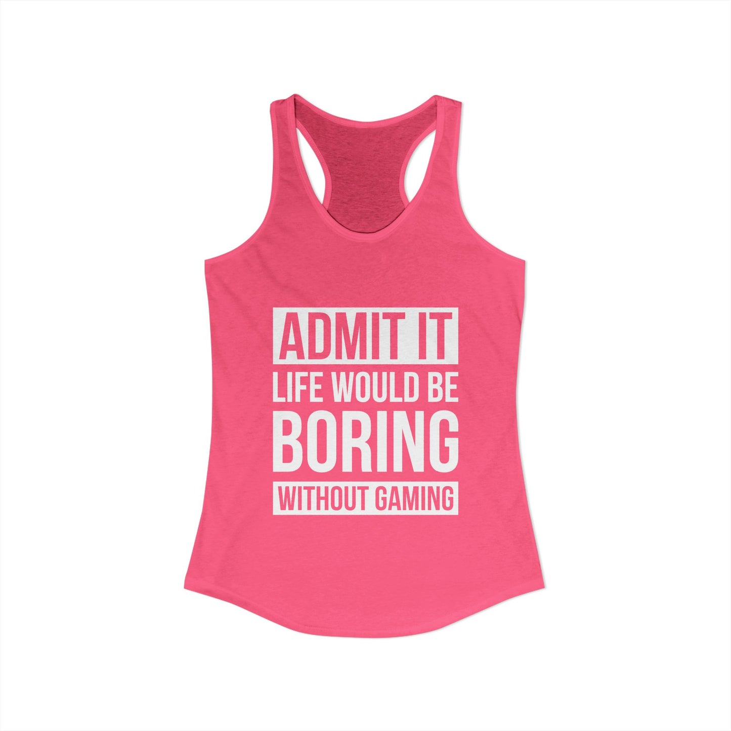 Admit It, Life Would Be Boring Without Gaming