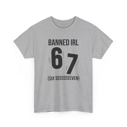 Banned IRL 6 7