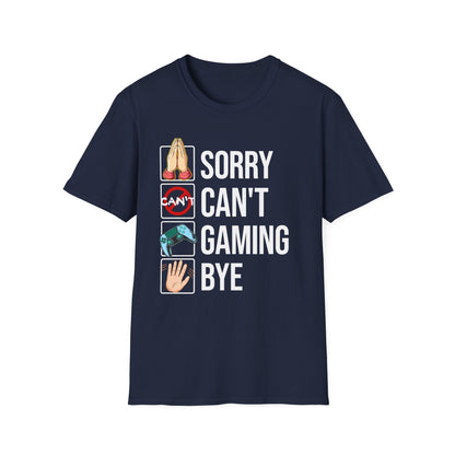 Sorry. Can't. Gaming. Bye. (Standard Version)