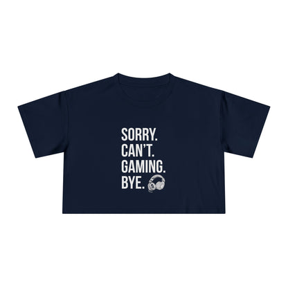 Sorry. Can't. Gaming. Bye. (Standard Version)