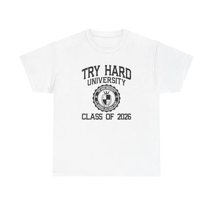 Try Hard University Class of 2026