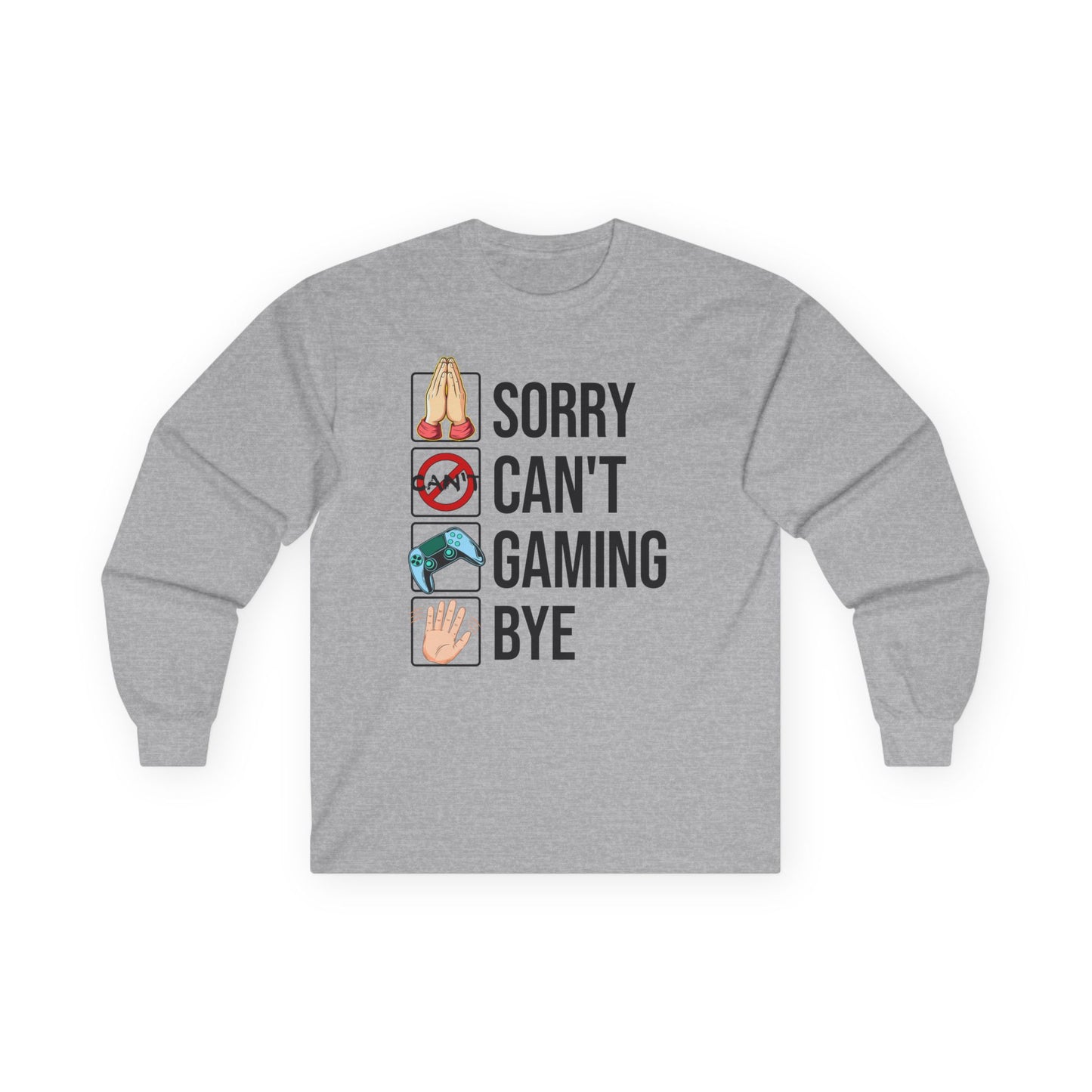Sorry. Can't. Gaming. Bye. (Standard Version)
