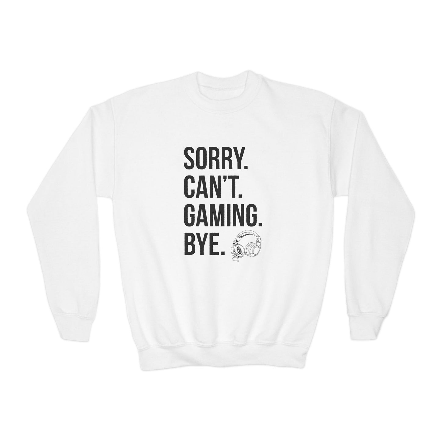 Sorry. Can't. Gaming. Bye. (Standard Version)
