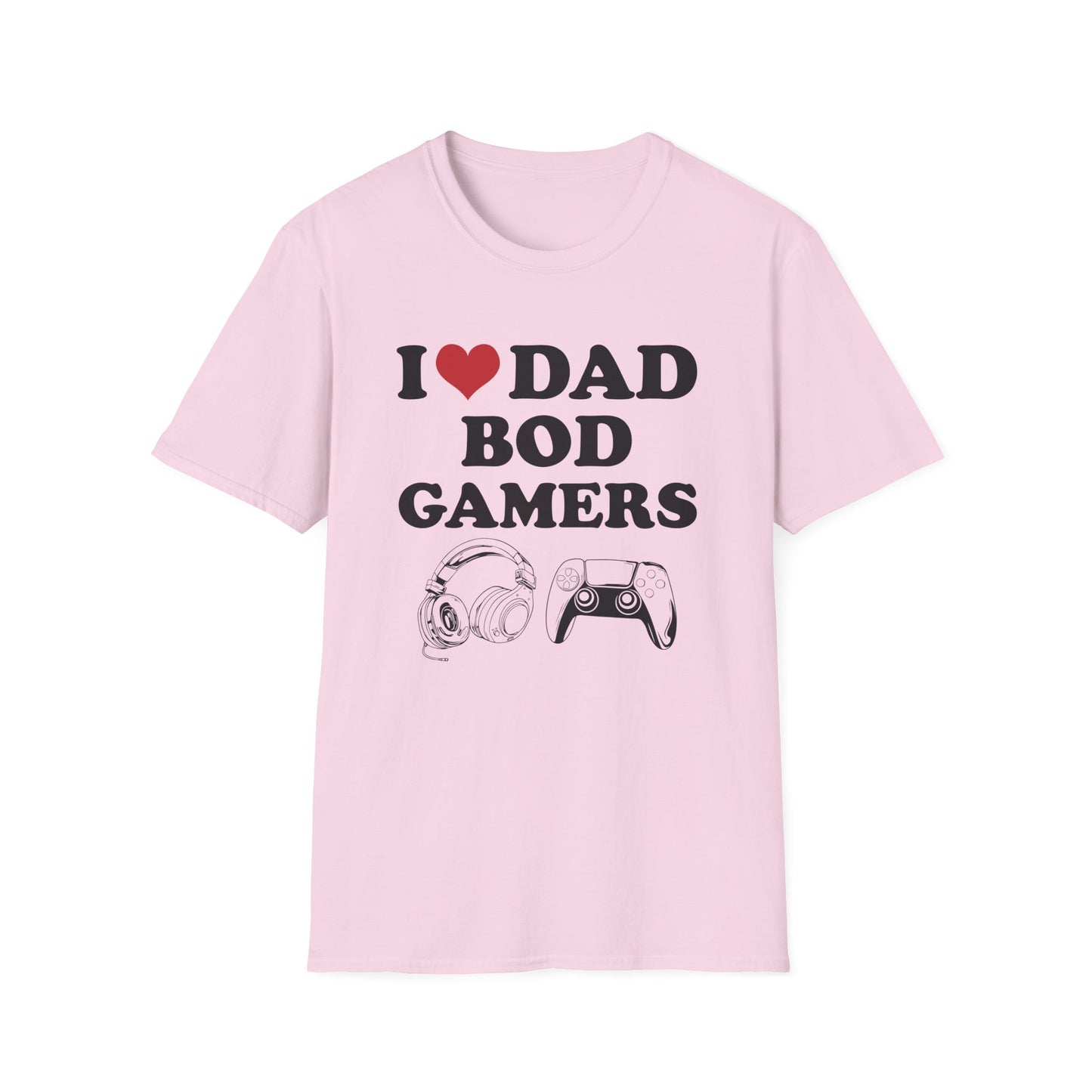 I Love Dad Bod Gamers