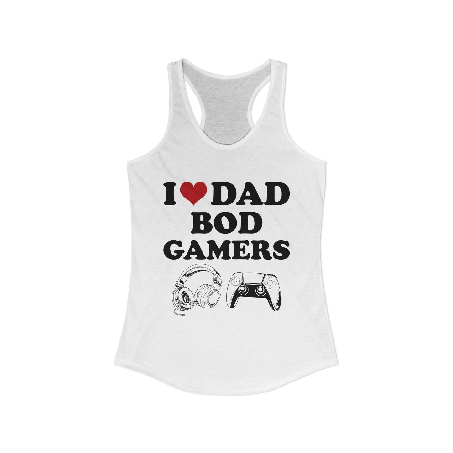 I Love Dad Bod Gamers