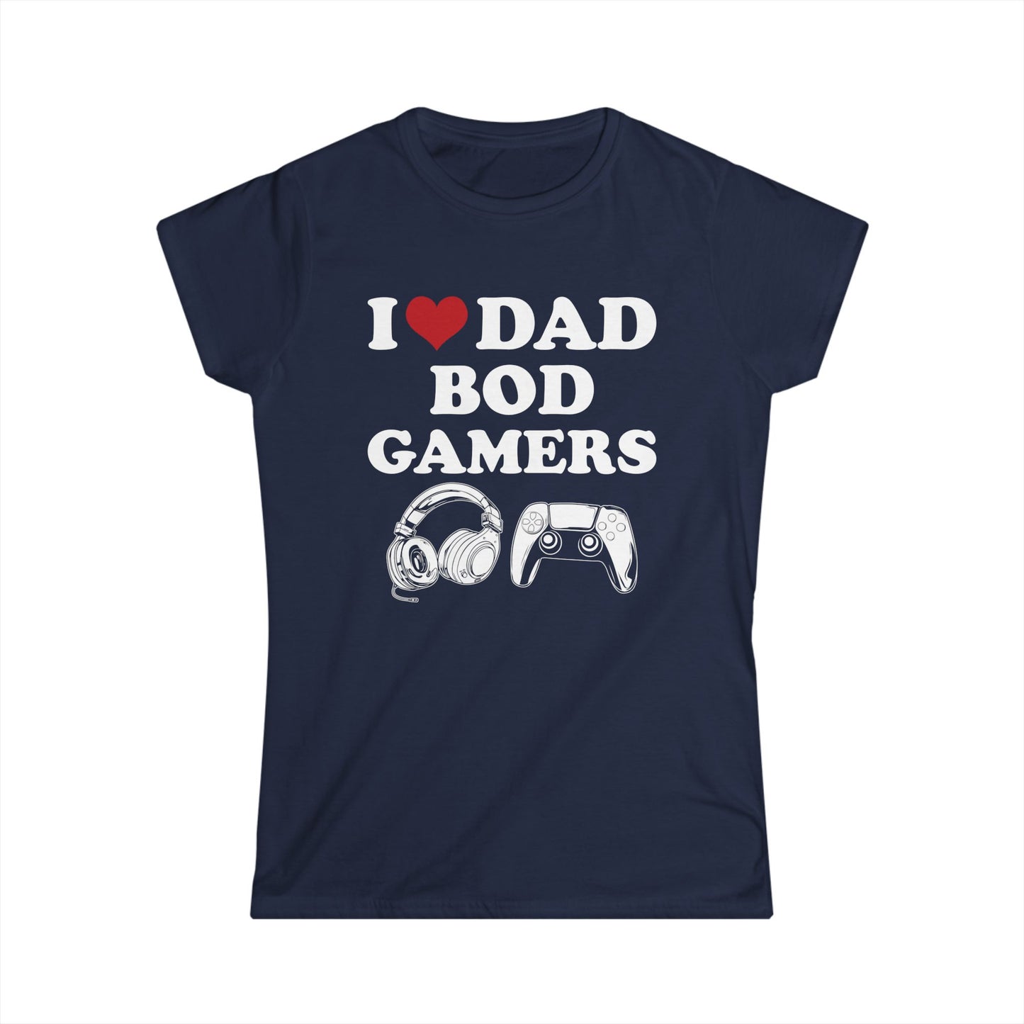 I Love Dad Bod Gamers