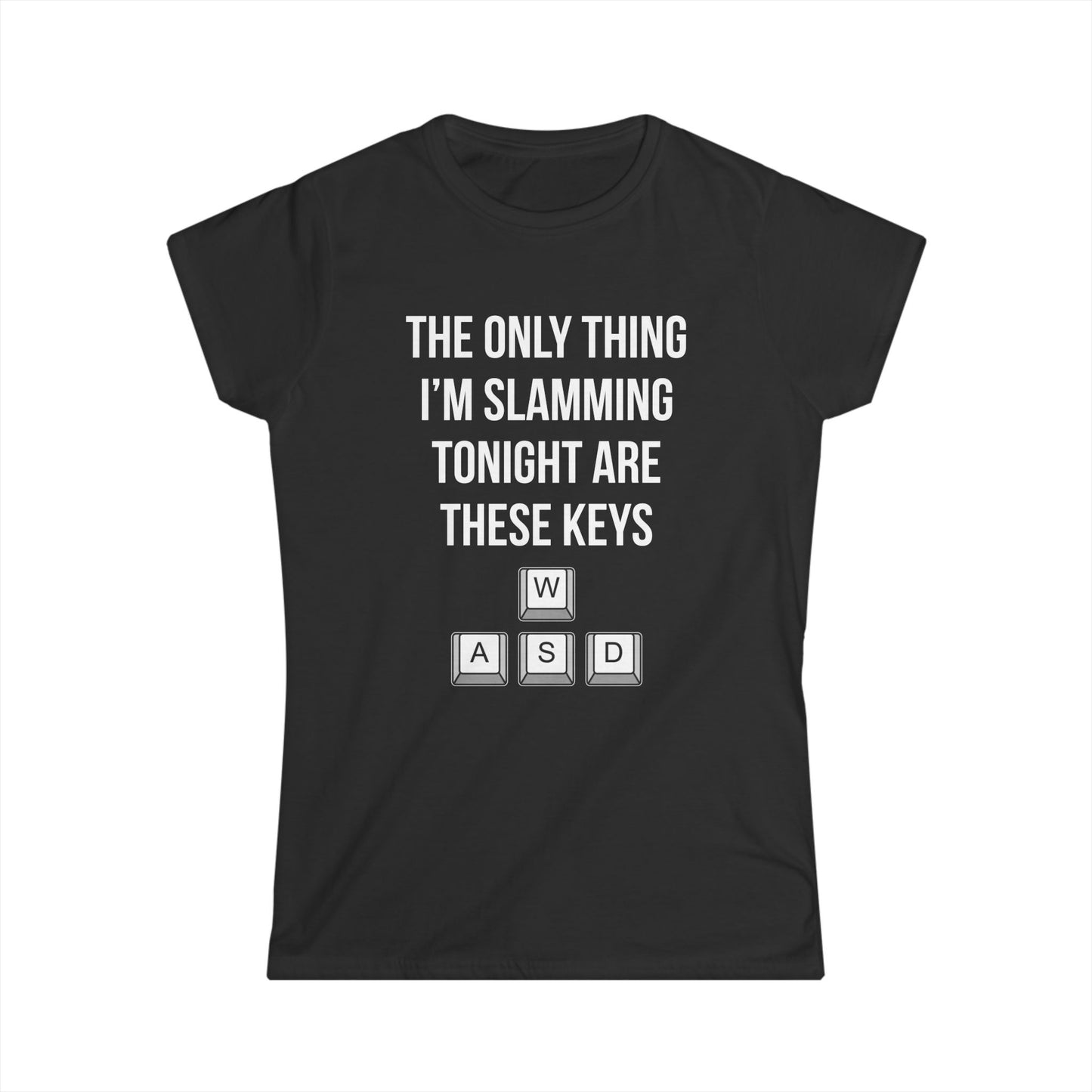The Only Thing I am Slamming Tonight is these Keys